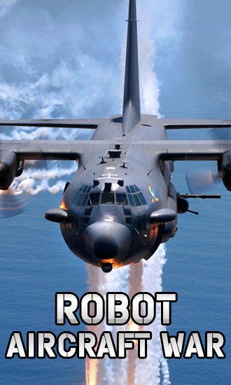 download Robot: Aircraft war apk
